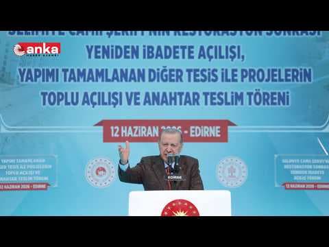 Cumhurbaşkanı Erdoğan, Selimiye Camisi Şerifi'nin yeniden ibadete açılış töreninde konuşuyor #Canlı