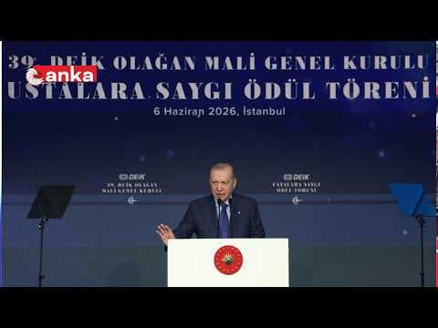 Cumhurbaşkanı Erdoğan, DEİK 39. Genel Kurulu ve Ustalara Saygı Ödül Töreni'nde konuşuyor #Canlı