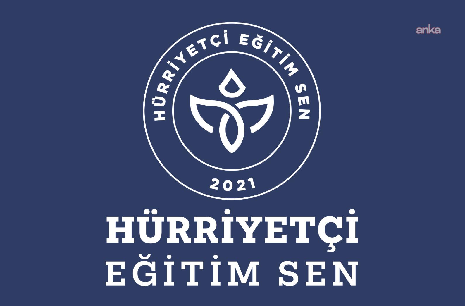 Hürriyetçi Eğitim-SEN: 15-16 Nisan tarihlerinde tüm illerde 2 gün iş bırakıyoruz